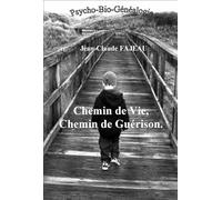 Chemin de Vie, Chemin de Guérison