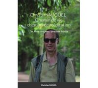 Chemin de vie, chemins de méditation: 30 ans de méditation zen,pleine conscience et non dualité
