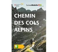 Chemin des cols alpins 3e édition: 6. La Suisse à pied