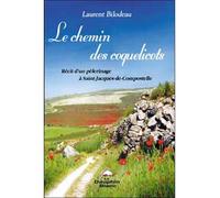 Chemin des coquelicots - Compostelle - Laurent Bilodeau - Dauphin Blanc - broché - Essai
