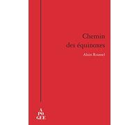 Alain Roussel – Chemin des équinoxes – Roman – Broché