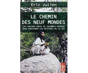 Chemin Des Neuf Mondes (Le) (Collections Spiritualites) by Eric Julien (2001-11-01)
