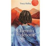 Chemin du détour Tracy Halley (Auteur)