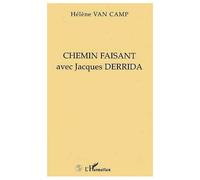 Chemin faisant avec Jacques Derrida - Hélène Van Camp - L'harmattan - broché - Livre