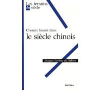 Chemin Faisant Dans Le Siècle Chinois