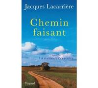 Chemin faisant Jacques Lacarrière (Auteur)