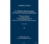 CHEMIN PEDAGOGIQUE EN PASSANT PAR LES CHANSONS VOLUME 1