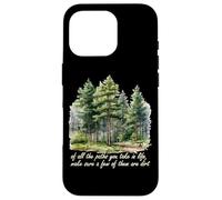 Chemin que vous prenez John Muir Nature Lover Randonnée en montagne Coque pour iPhone 16 Pro