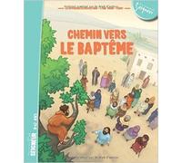 Chemin vers le baptême : document enfant : Seigneur, tu nous appelles, 8-11 ans de Diffusion Catéchistique Lyon ( 18 septembre 2015 )
