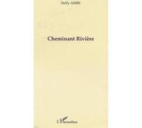 Cheminant rivière Nelly Amri (Auteur)