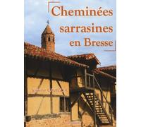 Cheminées sarrasines en Bresse