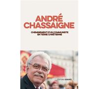 Cheminement d’un communiste en terre chrétienne Cheminement d¿un communiste en terre chretienne - André Chassaigne - Deboree Eds - broché - Essai
