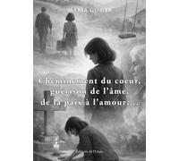 Cheminement du coeur, guérison de l'âme, de la paix à l'amour....