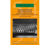 Cheminements de l'étranger Écritures migrantes chez Edgardo Cozarinsky et Sylvia Molloy - Maya González Roux - Presses Universitaires Rennes - broché - Etude