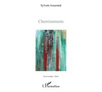 Cheminements - Sylvain Josserand - L'harmattan - broché - Poésie