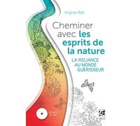 Cheminer avec les esprits de la nature - La reliance au monde guérisseur