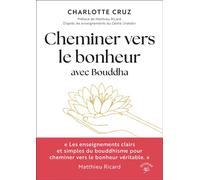 Cheminer vers le bonheur avec Bouddha - Charlotte Cruz - Animae - broché - Essai