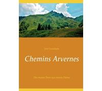 Chemins Arvernes - Des Monts Dore Aux Monts Dôme