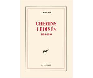 Chemins croisés 1994-1995 - Claude Roy - Gallimard - broché - Livre
