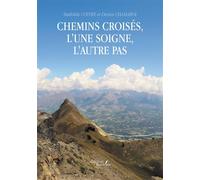 Chemins croisés, l'une soigne, l'autre pas - Mathilde Coffre - Baudelaire - broché - Témoignage