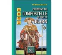 Chemins De Compostelle En Pays De Béarn Berneteix, Pierre (Auteur)