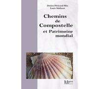 Chemins De Compostelle Et Patrimoine Mondial