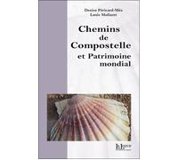 Chemins de Compostelle et Patrimoine Mondial - Péricard - La Louve - broché - Etude