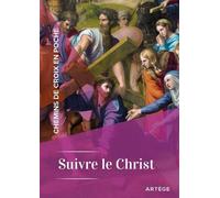 Chemins De Croix En Poche - Suivre Le Christ