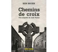 Chemins de croix Une enquête de Jack Taylor - Ken Bruen - Gallimard - broché - Roman