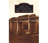 Chemins de fer de la banlieue ouest Paris Saint Lazare Paris-Saint Lazare - Jean-Pierre Rigouard - Nouvelles Editions Sutton - broché - Guide