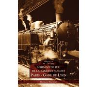 Chemins de fer de la banlieue sud-est - Paris Gare de Lyon