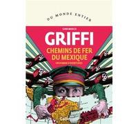 Gian Marco Griffi – Chemins de fer du Mexique – Un roman d'aventures – Broché