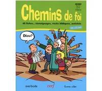 Chemins de foi : 40 fiches... témoignages, récits bibliques, activités Collectif (Auteur)