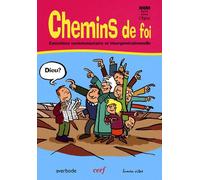 Chemins De Foi - Catéchèse Communautaire Et Intergénérationnelle