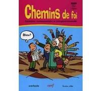 Chemins de foi : catéchèse communautaire et intergénérationnelle Collectif (Auteur)