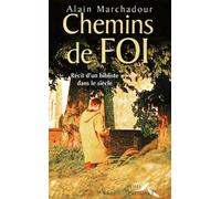 Chemins De Foi. Recit D'Un Bibliste Dans Le Siecle