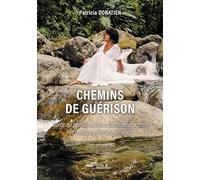 Chemins de guérison: Sortir du système de la cupidité destructrice et renaître à l'ère du verseau