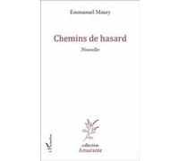 Chemins de hasard Emmanuel Maury (Auteur)