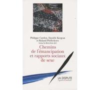 Chemins de l’émancipation et rapports sociaux de sexe - Collectif - La Dispute - broché - Essai