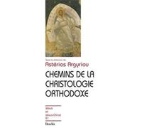 Astérios Argyriou – Chemins de la christologie orthodoxe N91 – Essai – Broché