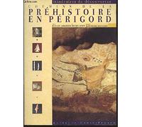 Chemins de la préhistoire en Périgord