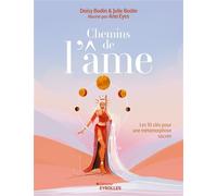 Chemins de l'âme Les 10 clés de métamorphose sacrée - Daisy Bodin - Eyrolles - broché - Guide
