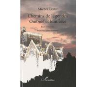 Chemins de légendes Ombres et lumières Récits et nouvelles - Récits et nouvelles - Michel Testut - L'harmattan - broché - Roman