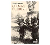Chemins de liberté - Serge Revel - Rouergue - broché - Roman