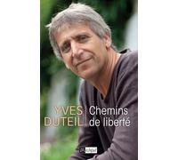 Chemins de liberté - Yves Duteil - Archipel Eds De L' - broché - Monographie