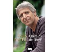 Chemins de liberté Yves Duteil (Auteur)