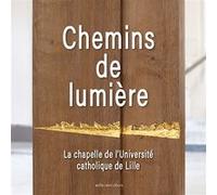 Chemins de Lumière Deplancke Francis (Auteur)