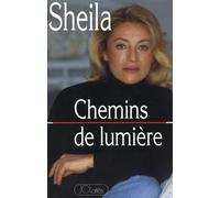 Chemins de lumière - Sheila - Lattes - broché - Livre