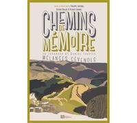 Chemins de memoire Mélanges cévenols en l'honneur de Daniel Travier - Philippe Joutard - Ampelos - broché - Anthologie