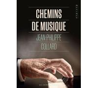 Chemins de musique - Jean-Philippe Collard - Le Condottiere - broché - Essai